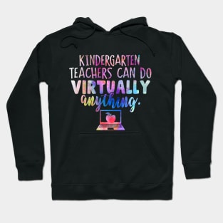 Kindergarten Teachers Can Do Virtually Anything Hoodie